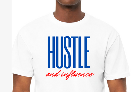 "Hustle & Influence" Tee