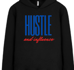 "HUSTLE & Influence" Hoodie
