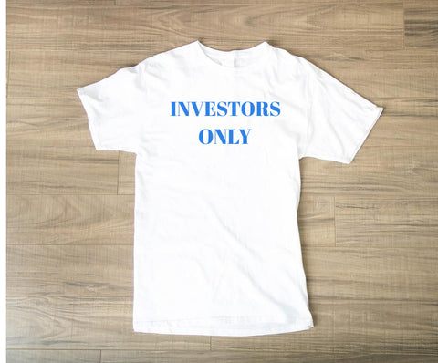 "Investors Only" Tee